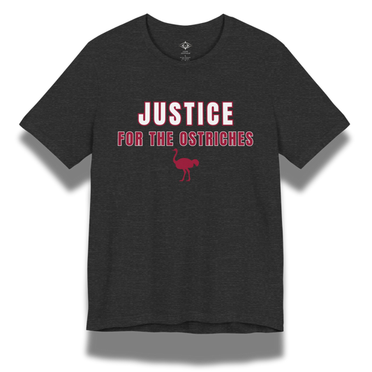 Justice For The Ostriches T‑Shirt