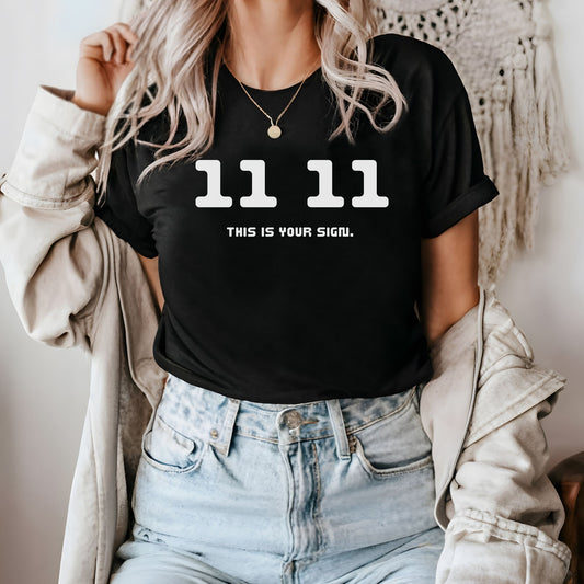 11 11 This is Your Sign T-Shirt