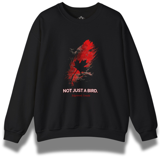 Not Just A Bird Sweatshirt