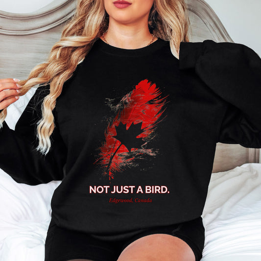 Not Just A Bird Sweatshirt