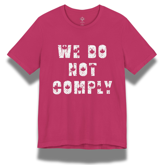 We Do Not Comply T-Shirt