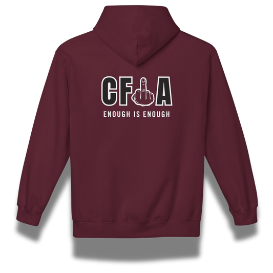 A maroon hoodie with the words CFIA with a middle finger and the text enough is enough