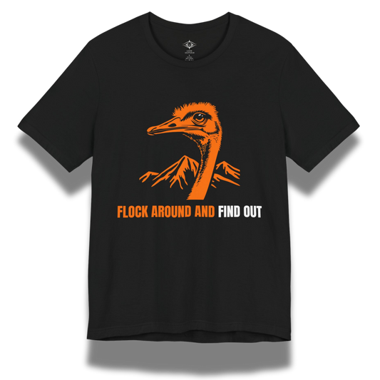 Flock Around & Find Out T‑Shirt
