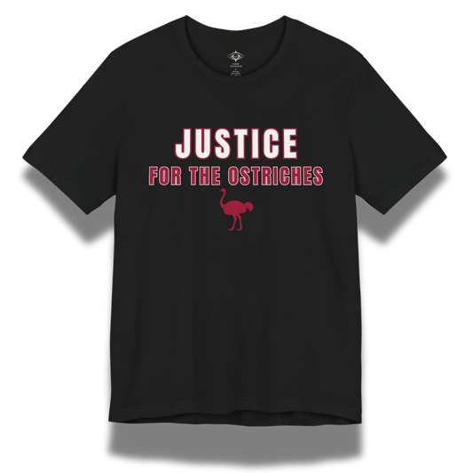 Justice For The Ostriches T‑Shirt